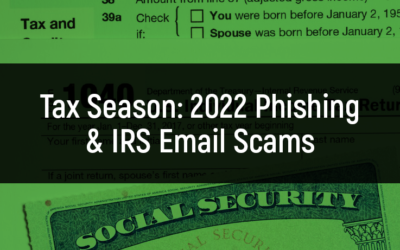 Tax Season 2022: Looking For IRS Scams and Phishing