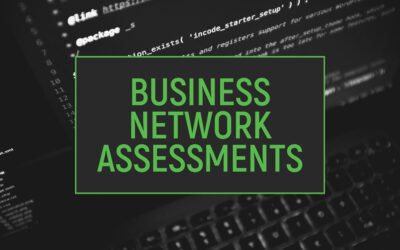 Why Your Business Needs a Network Assessment