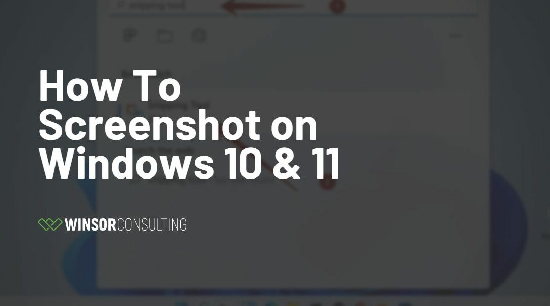 How to Screenshot on Windows 10 and 11.