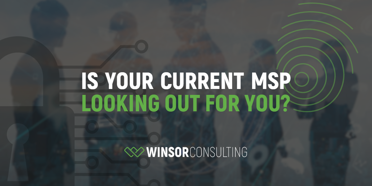 MSP Cybersecurity Best Interests Winsor Consulting